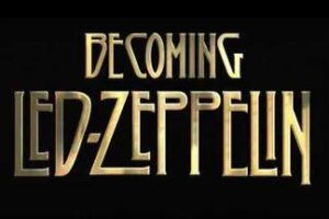 Documental de Led Zeppelin llega a los cines: ‘Becoming Led Zeppelin’